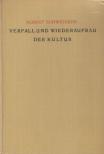 Albert Schweitzer - Verfall und Wiederaufbau der Kultur [antikvár]
