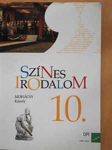Mohácsy Károly - Színes irodalom 10. [antikvár]