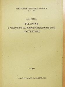 Csécs Miklós - Példatár a Matematika II. Valószínűségszámítás című jegyzethez [antikvár]