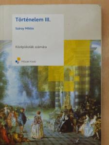 Száray Miklós - Történelem III.  [antikvár]