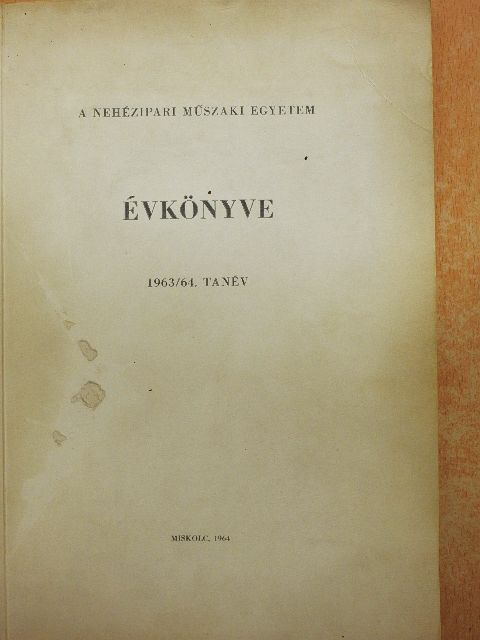 A Nehézipari Műszaki Egyetem évkönyve 1963/64. tanév [antikvár]