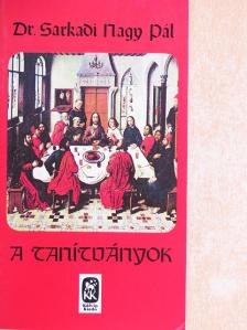 Dr. Sarkadi Nagy Pál - A tanítványok [antikvár]