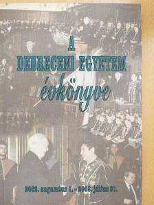 A Debreceni Egyetem Évkönyve 2002. augusztus 1. - 2003. július 31. [antikvár]