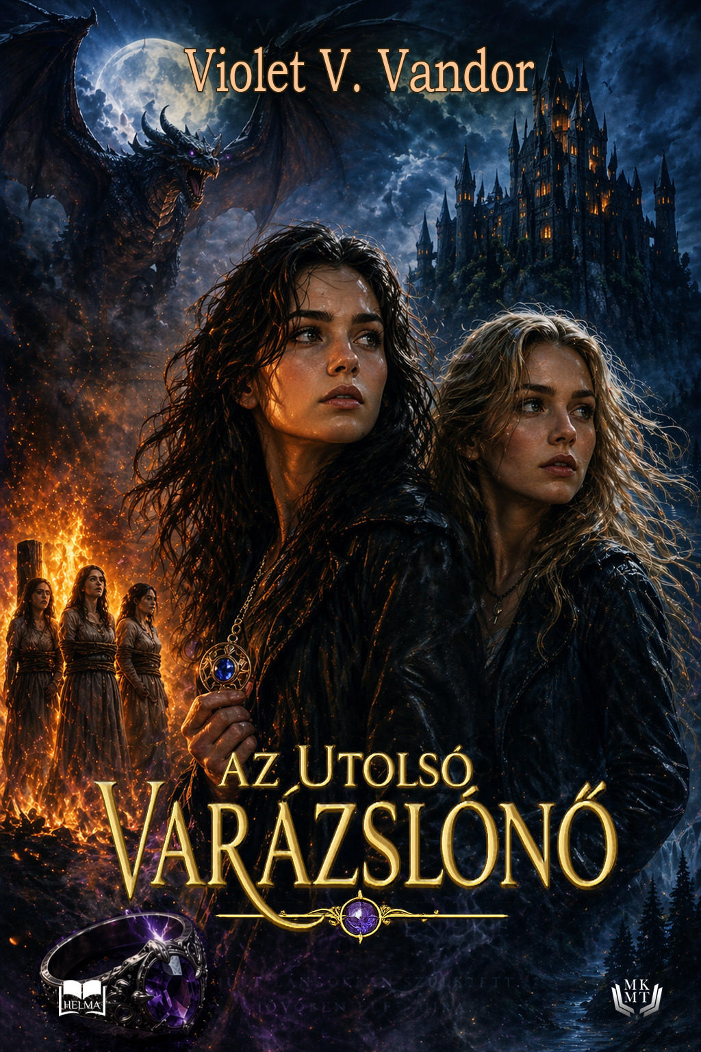 Violet V. Vandor - Az utolsó varázslónő [eKönyv: epub, mobi]