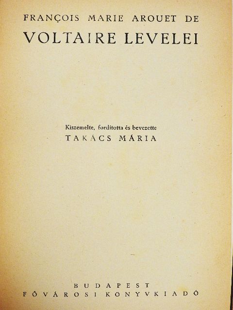 Francois Marie Arouet de Voltaire - Voltaire levelei [antikvár]
