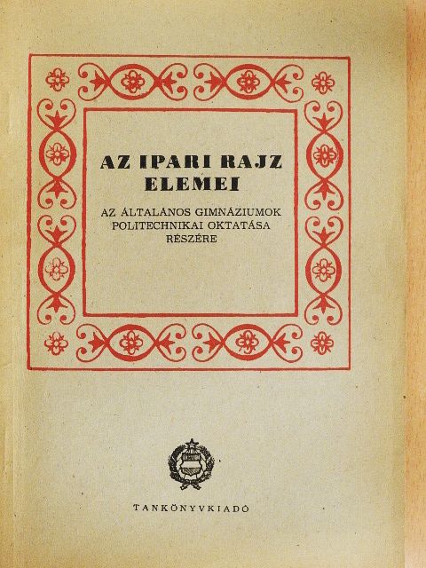 Galla Endre - Az ipari rajz elemei [antikvár]