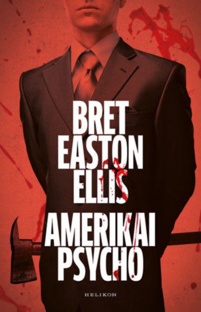 Bret Easton Ellis - Amerikai Psycho [antikvár]