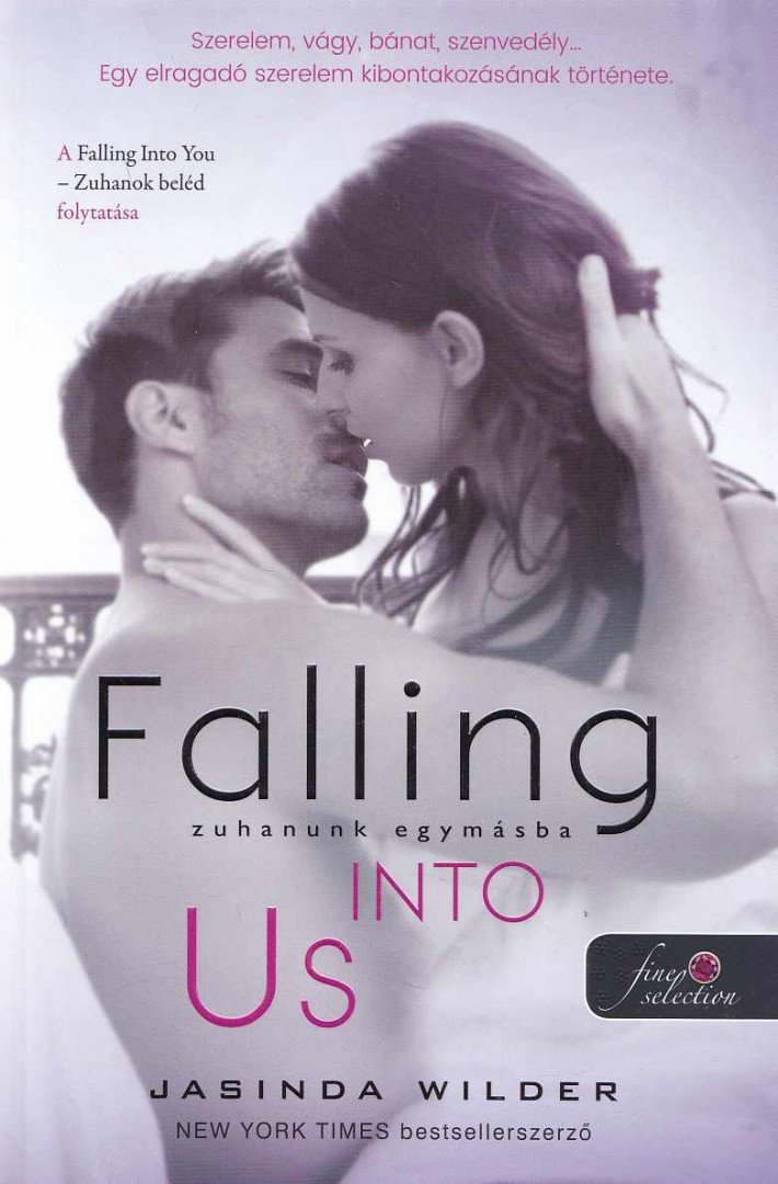 Jasinda Wilder - Falling Into Us - Zuhanunk egymásba [antikvár]