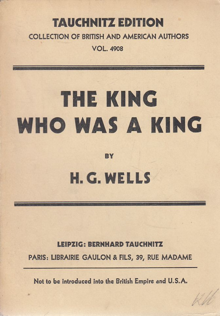H.G. Wells - The King Who Was a King [antikvár]