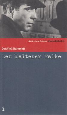 Dashiell Hammett - Der Malteser Falke [antikvár]