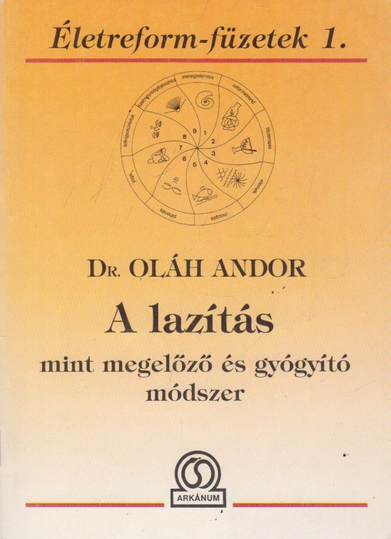 DR. OLÁH ANDOR - A lazítás mint megelőző és gyógyító módszer [antikvár]