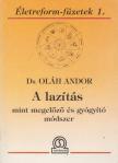 DR. OLÁH ANDOR - A lazítás mint megelőző és gyógyító módszer [antikvár]