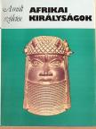 Peter Garlake - Afrikai királyságok [antikvár]