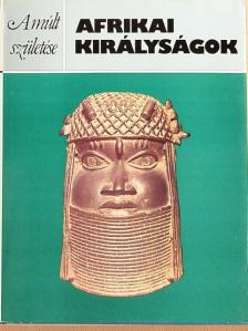 Peter Garlake - Afrikai királyságok [antikvár]