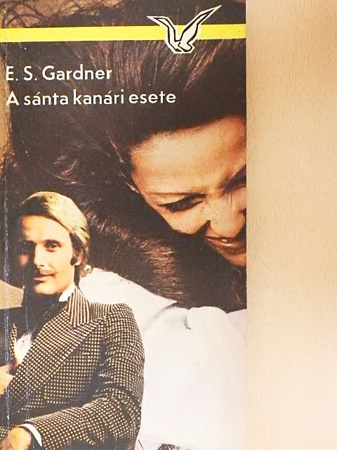 Erle Stanley Gardner - A sánta kanári esete [antikvár]