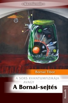 Bornai Tibor - A Bornai-sejtés [eKönyv: epub, mobi]