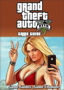 Game Ultimate - GTA V Game Guides Walkthrough [eKönyv: epub, mobi]