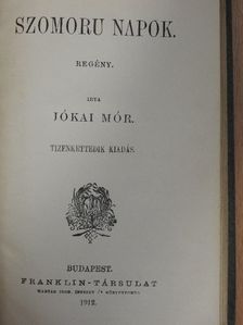 Jókai Mór - Szomoru napok/Bujdosó naplója/Megölt ország [antikvár]