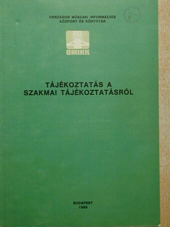 Tájékoztatás a szakmai tájékoztatásról [antikvár]