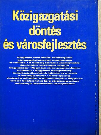 Bánfalvy Barnabás - Közigazgatási döntés és városfejlesztés [antikvár]
