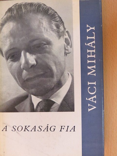 Váci Mihály - A sokaság fia [antikvár]