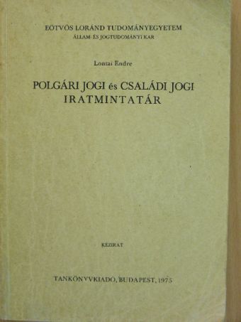 Lontai Endre - Polgári jogi és családi jogi iratmintatár [antikvár]