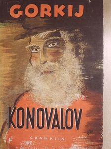 Maxim Gorkij - Konovalov [antikvár]