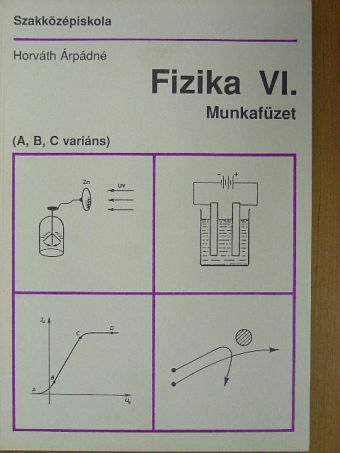 Horváth Árpádné - Fizika VI. [antikvár]