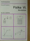 Horváth Árpádné - Fizika VI. [antikvár]