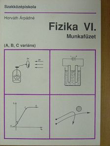 Horváth Árpádné - Fizika VI. [antikvár]
