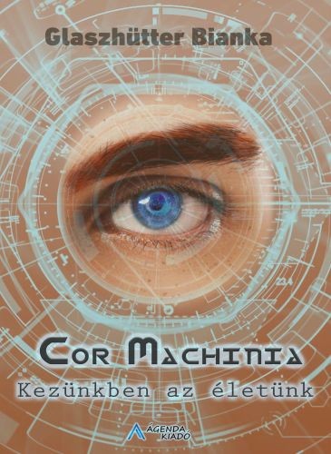 Bianka Glaszhütter - Cor Machinia [eKönyv: epub, mobi]