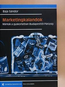 Baja Sándor - Marketingkalandok [antikvár]