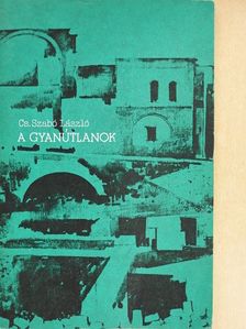 Cs. Szabó László - A gyanútlanok [antikvár]