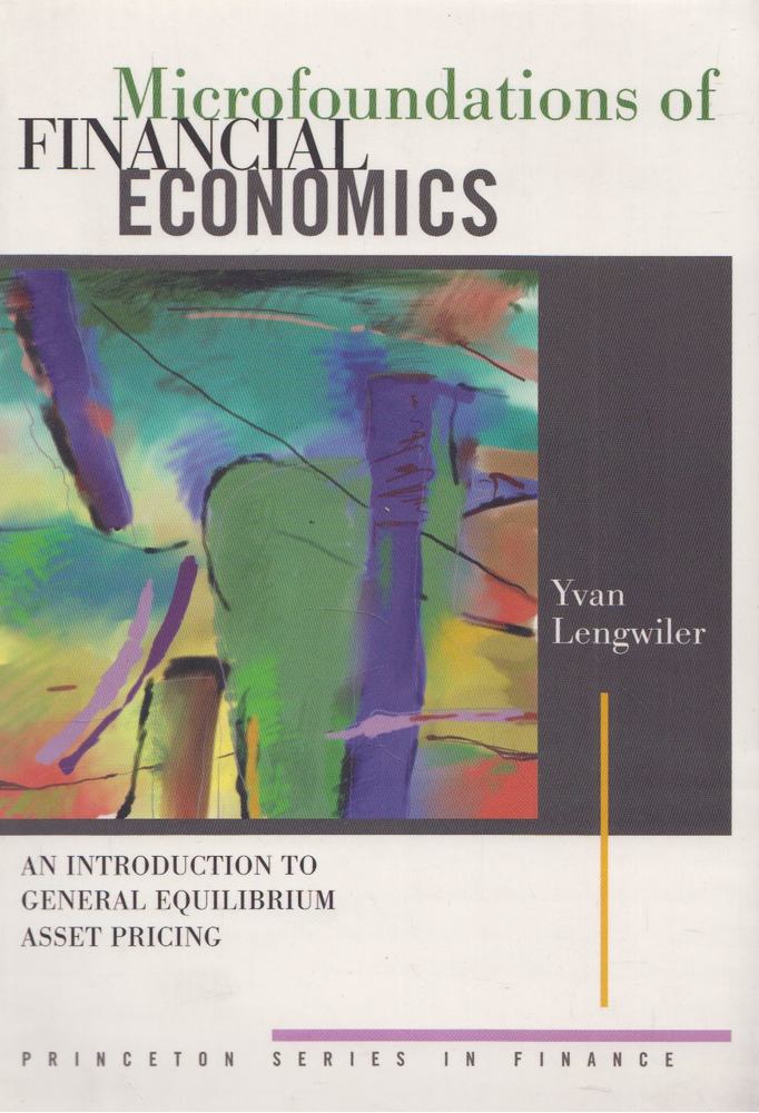 Yvan Lendwiler - Microfoundations of Financial Economics [antikvár]
