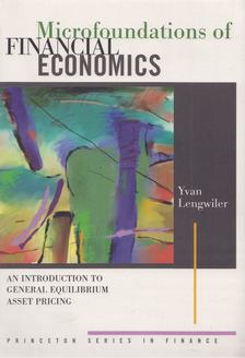 Yvan Lendwiler - Microfoundations of Financial Economics [antikvár]