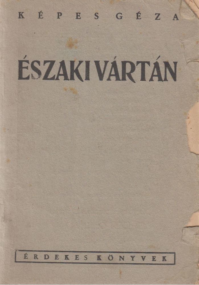 KÉPES GÉZA - Északi vártán [antikvár]