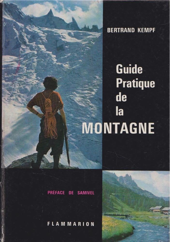 Bertrand Kempf - Guide Pratique de la Montagne [antikvár]