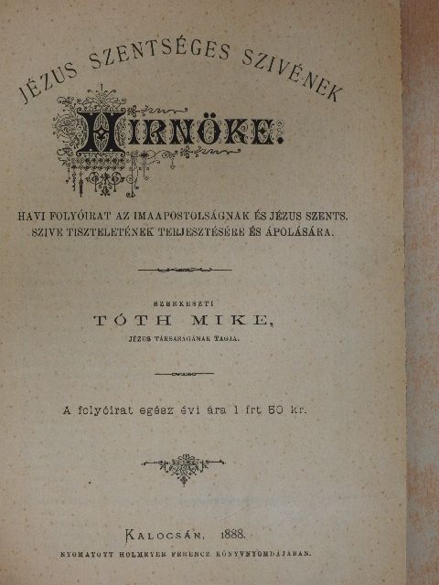 Misek Lajos - Jézus Szentséges Szivének Hirnöke 1888. január-deczember [antikvár]