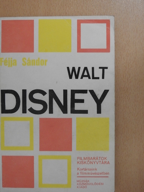 Féjja Sándor - Walt Disney [antikvár]