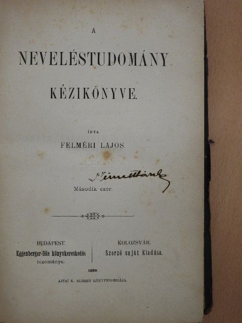 Felméri Lajos - A neveléstudomány kézikönyve [antikvár]
