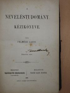 Felméri Lajos - A neveléstudomány kézikönyve [antikvár]