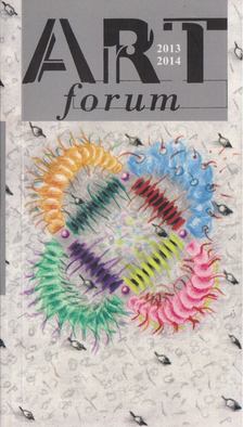 BUTAK ANDRÁS - Art forum 2013-2014 [antikvár]