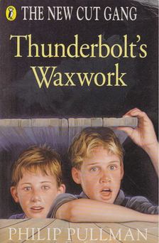 Philip Pullmann - Thunderbolt's Waxwork [antikvár]