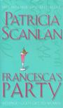 Scanlan, Patricia - Francesca's Party [antikvár]