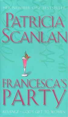 Scanlan, Patricia - Francesca's Party [antikvár]