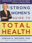 Miriam E. Nelson, Jennifer Ackerman - The Strong Women's Guide to Total Health [antikvár]