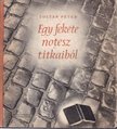ZOLTÁN PÉTER - Egy fekete notesz titkaiból [antikvár]