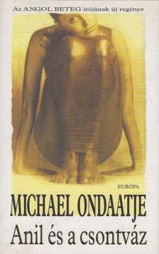 Michael Ondaatje - Anil és a csontváz [antikvár]