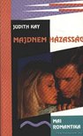 Kay, Judith - Majdnem házasság [antikvár]