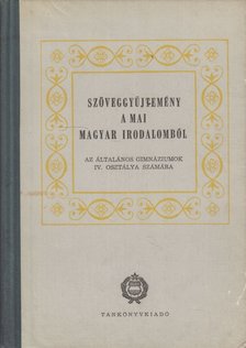 SZABOLCSI MIKLÓS (SZERK.) - Szöveggyűjtemény a mai magyar irodalomból [antikvár]